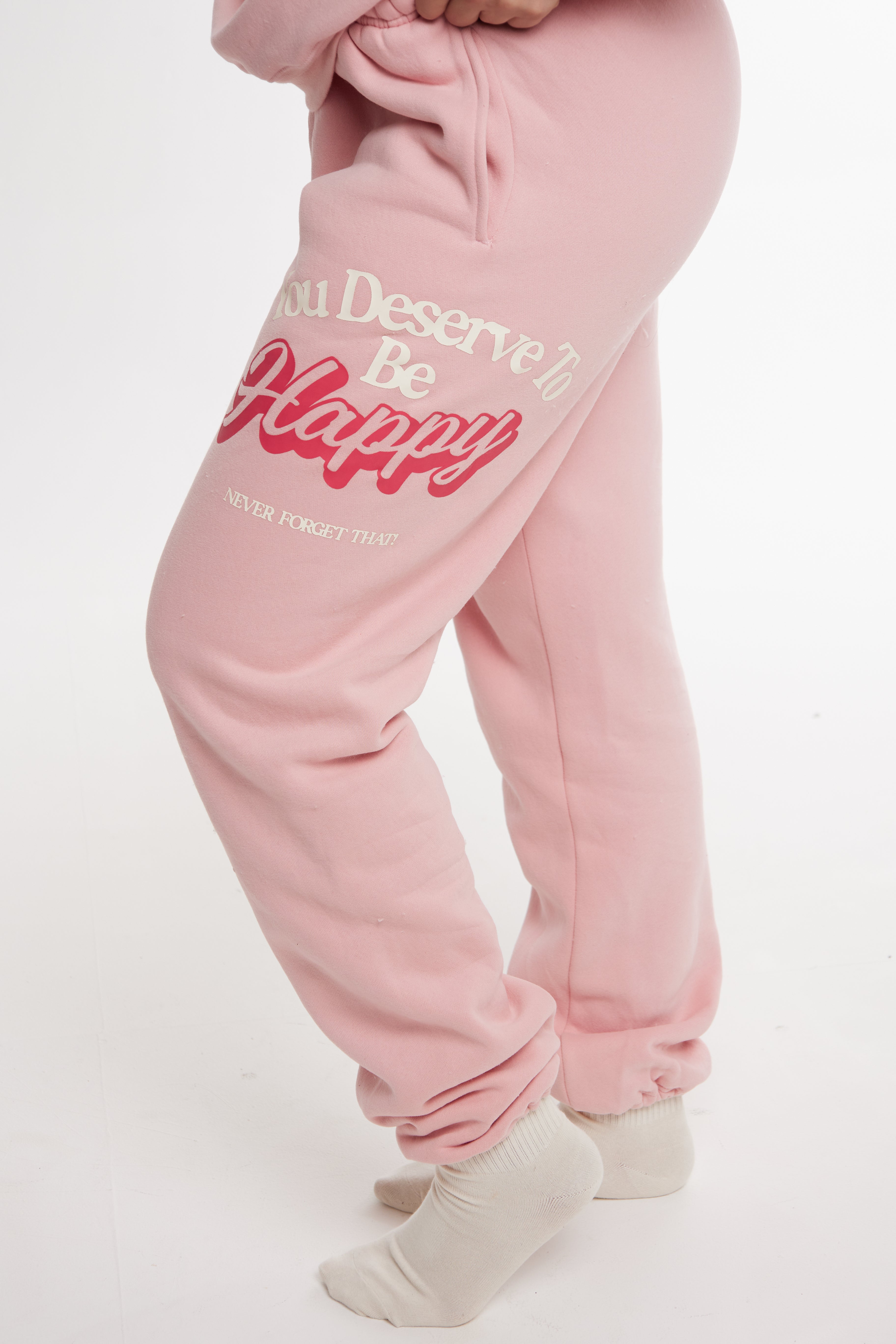 You Deserve It Sweatpants